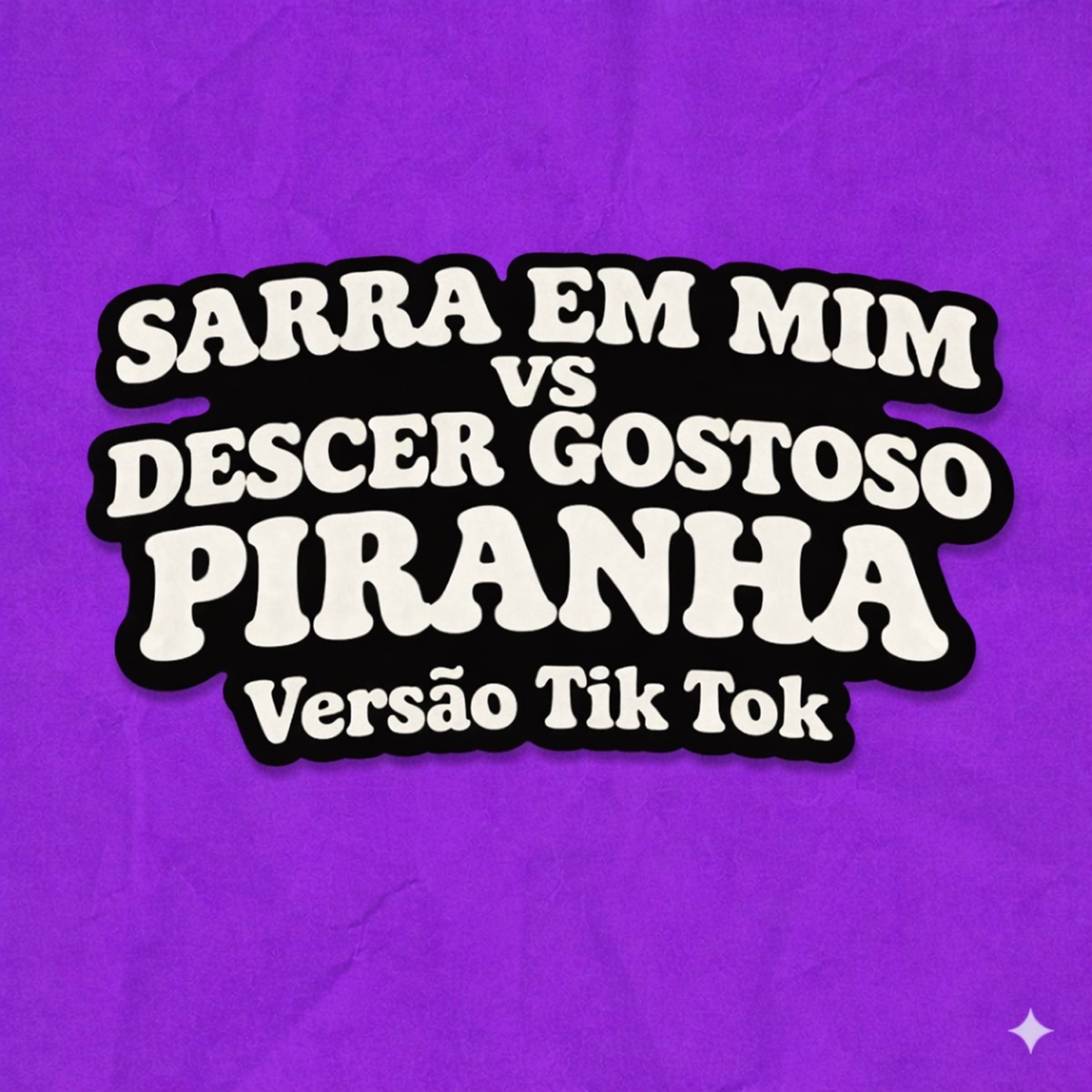 Sarra Em Mim Vs Descer Gostoso Piranha (Versão Tik Tok) - Single by ELYCE & MC Leona album cover