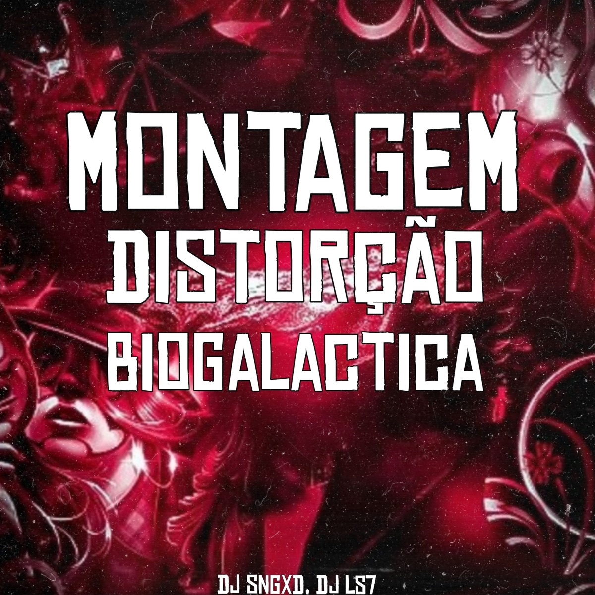 Montagem Distorção Galactica (feat. Dj Ls7) - Single by DJ SNGXD album cover