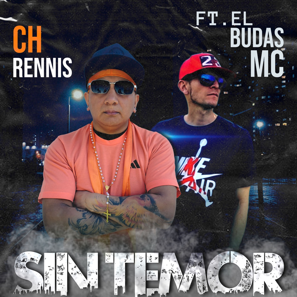 Sin Temor (feat. El Budas Mc) - Single by CH Rennis album cover