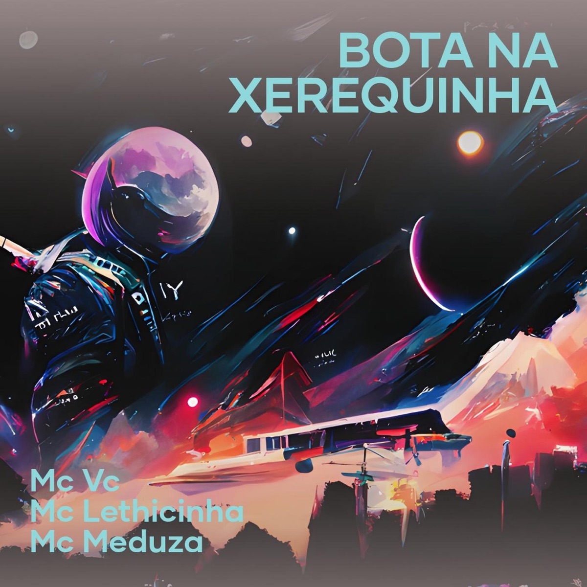 Bota na Xerequinha - Single by Mc VC, MC LETHICINHA & Mc Meduza album cover