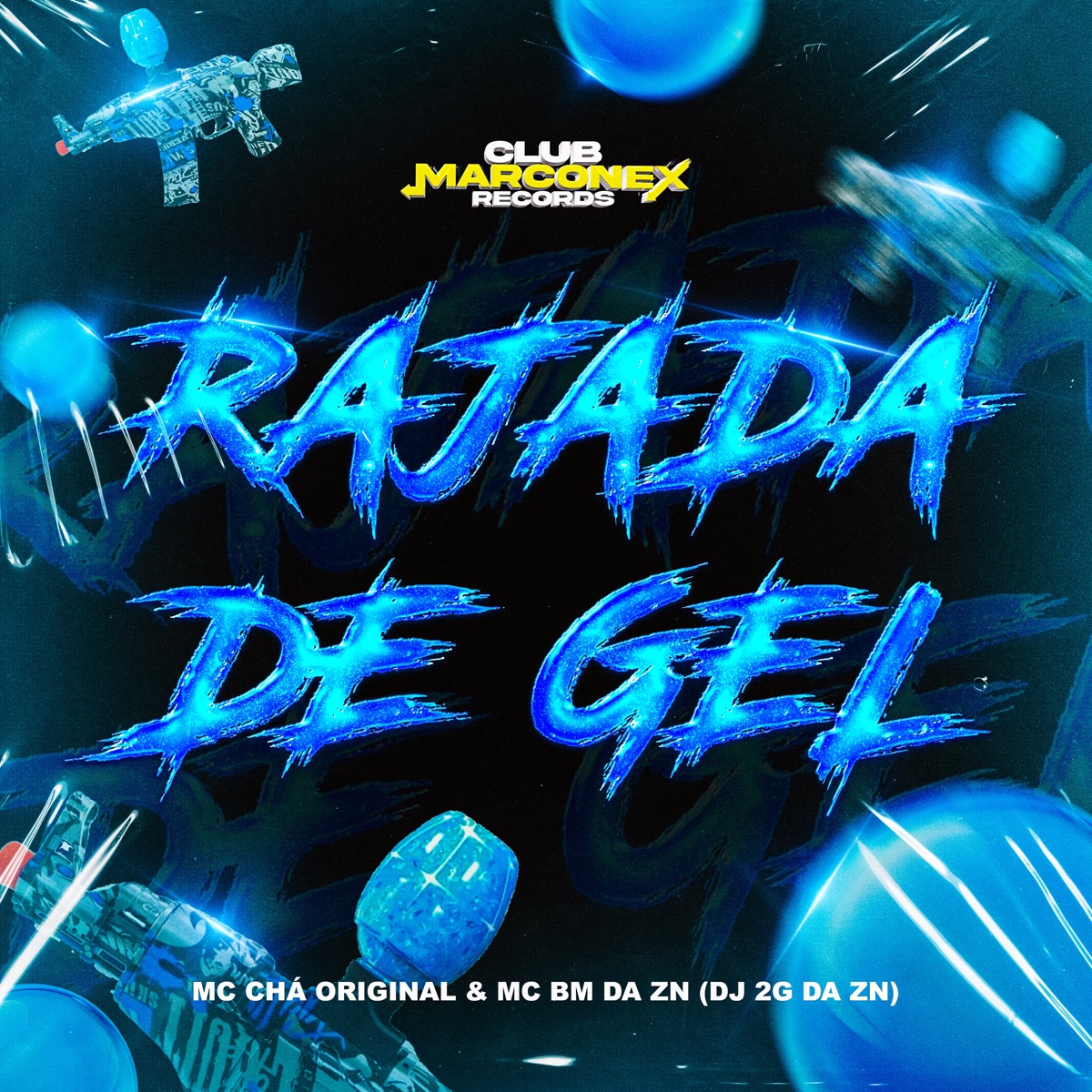 Rajada de Gel - Single by MC BM DA ZN, Mc Chá Original, DJ 2G da ZN & Club Marconex Records album cover
