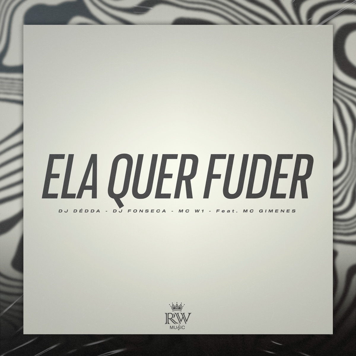 Ela Quer Fuder (feat. Mc Gimenes) - Single by Dj Dédda, DJ Fonseca & MC W1 album cover
