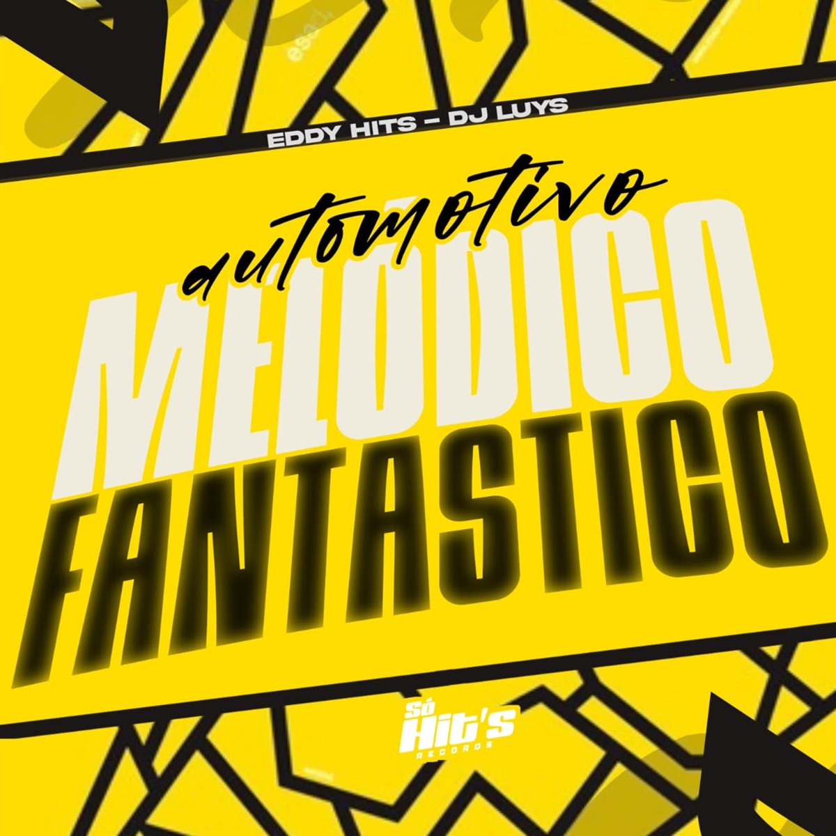 Automotivo Melodico Fantástico - Single by eddy hits & Dj Luys album cover