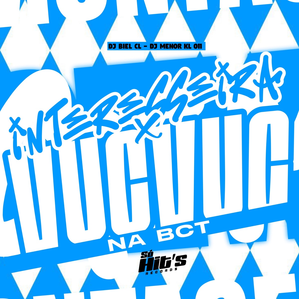 Interesseira x Vuc Vuc na Bct - Single by DJ MENOR KL 011 & DJ BIEL CL album cover