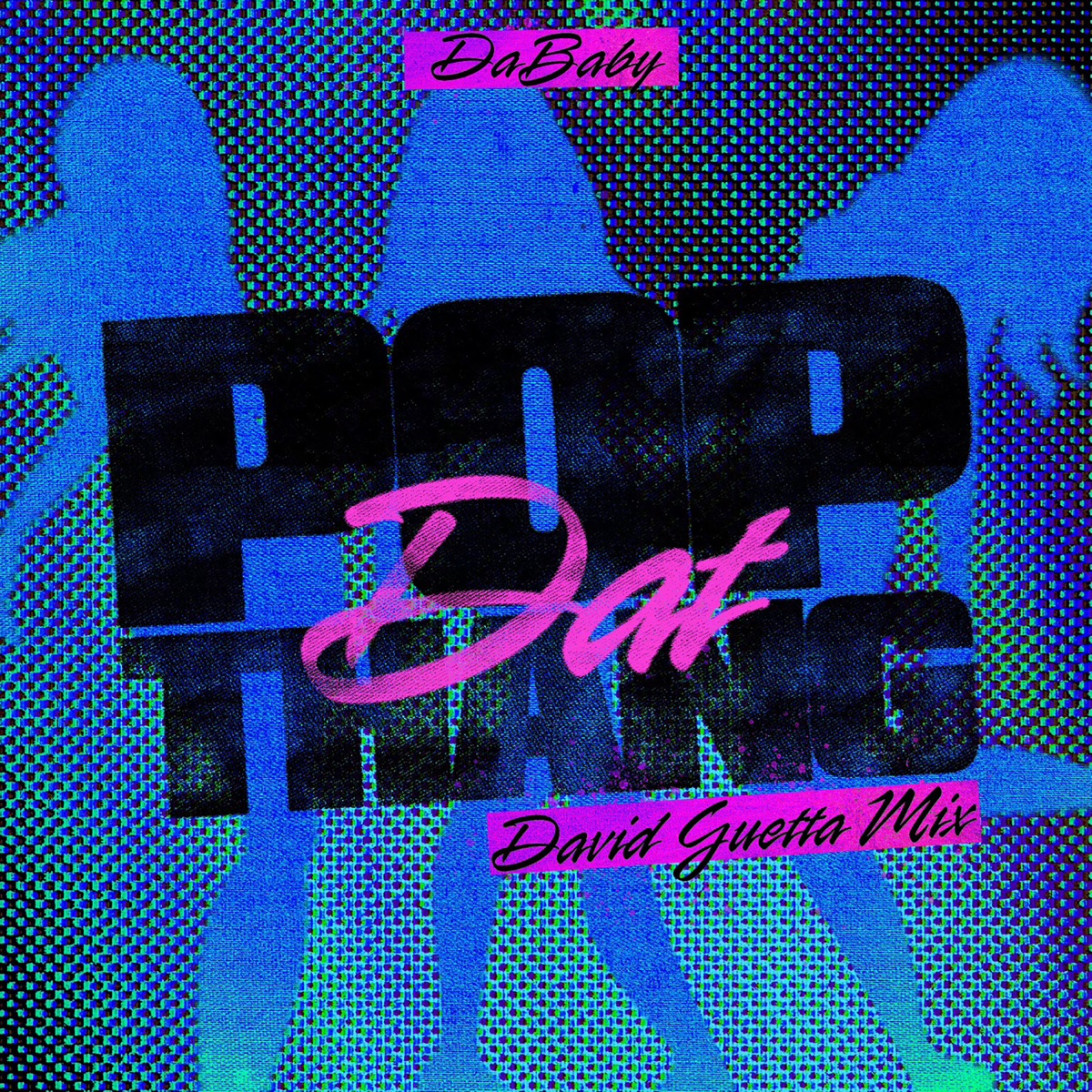 POP DAT THANG (David Guetta Mix) - Single by DaBaby & David Guetta album cover artwork