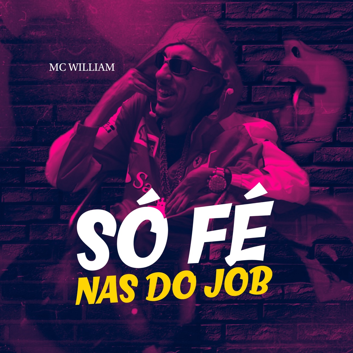 Só Fé Nas Do Job - Single by MC William album cover