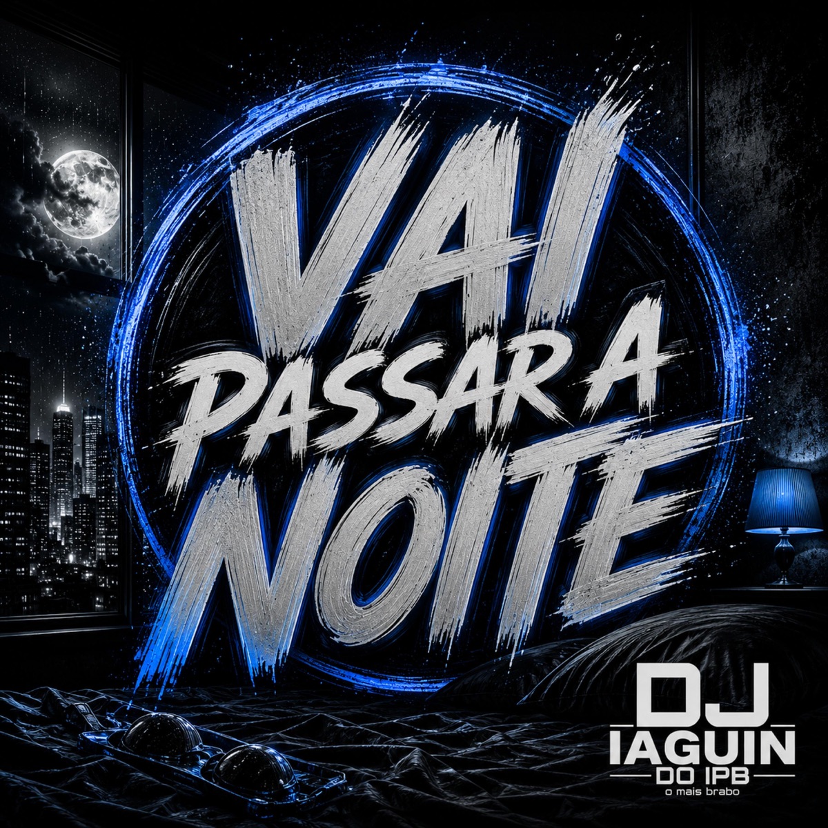 VAI PASSAR A NOITE - Single by DJIAGUINDOIPB album cover