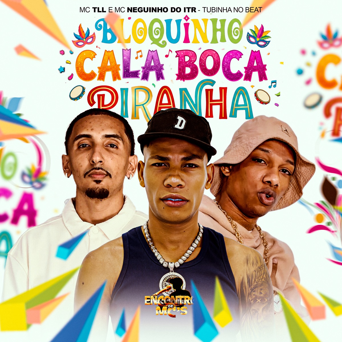 Bloquinho Cala Boca Piranha - Single by Mc TLL, Mc Neguinho do ITR & Tubinha No Beat album cover