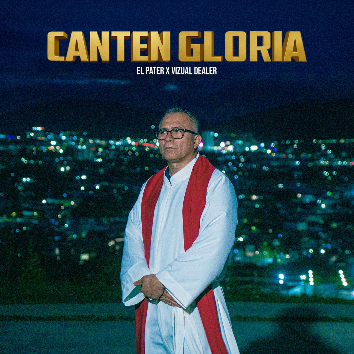 Canten Gloria - Single by El Pater & Vizual Dealer album cover