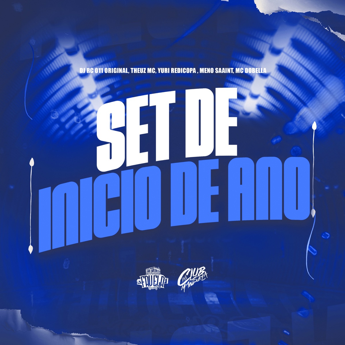 Set Início de Ano (feat. Estúdio Favela Records, Meno Saaint, Mc Dobella & Club dos Mandela) - Single by DJ RC 011 ORIGINAL, Theuz MC & Yuri Redicopa album cover