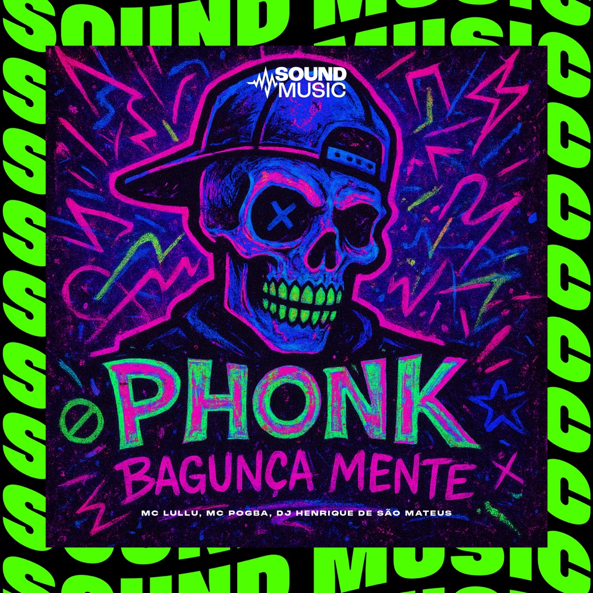 PHONK BAGUNÇA MENTE - Single by Mc Pogba, dj henrique de são mateus & Mc Lullu album cover