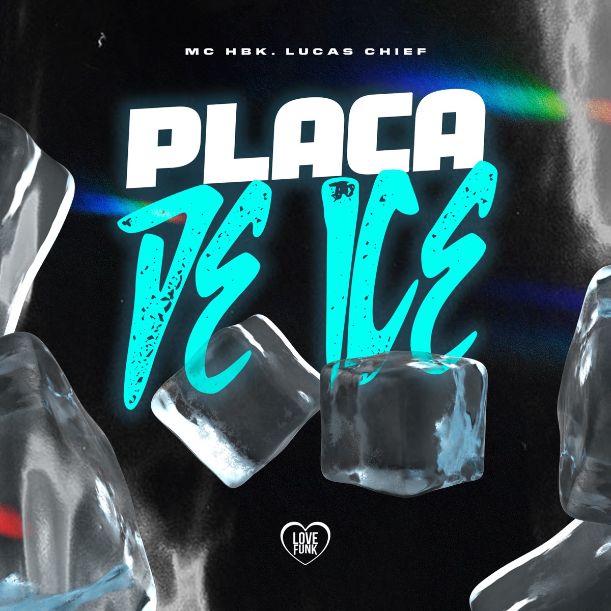 Placa De Ice - Single by MC HBK & Lucas Chief album cover