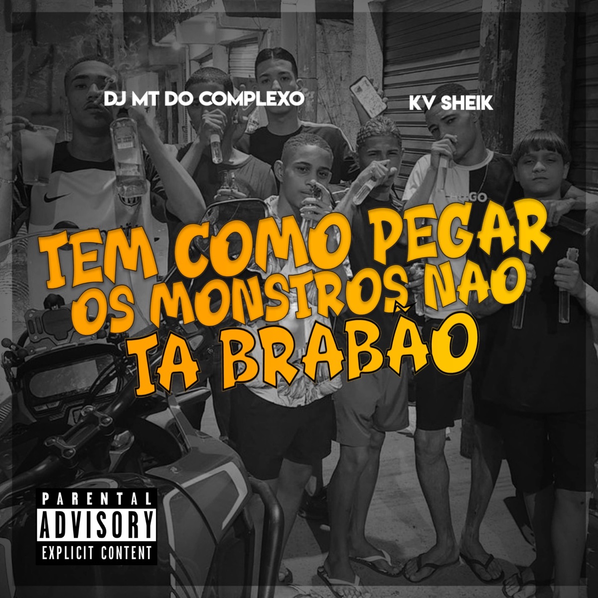 TEM COMO PEGAR OS MONSTROS NÃO - Single by KV SHEIK & DJ MT DO COMPLEXO album cover