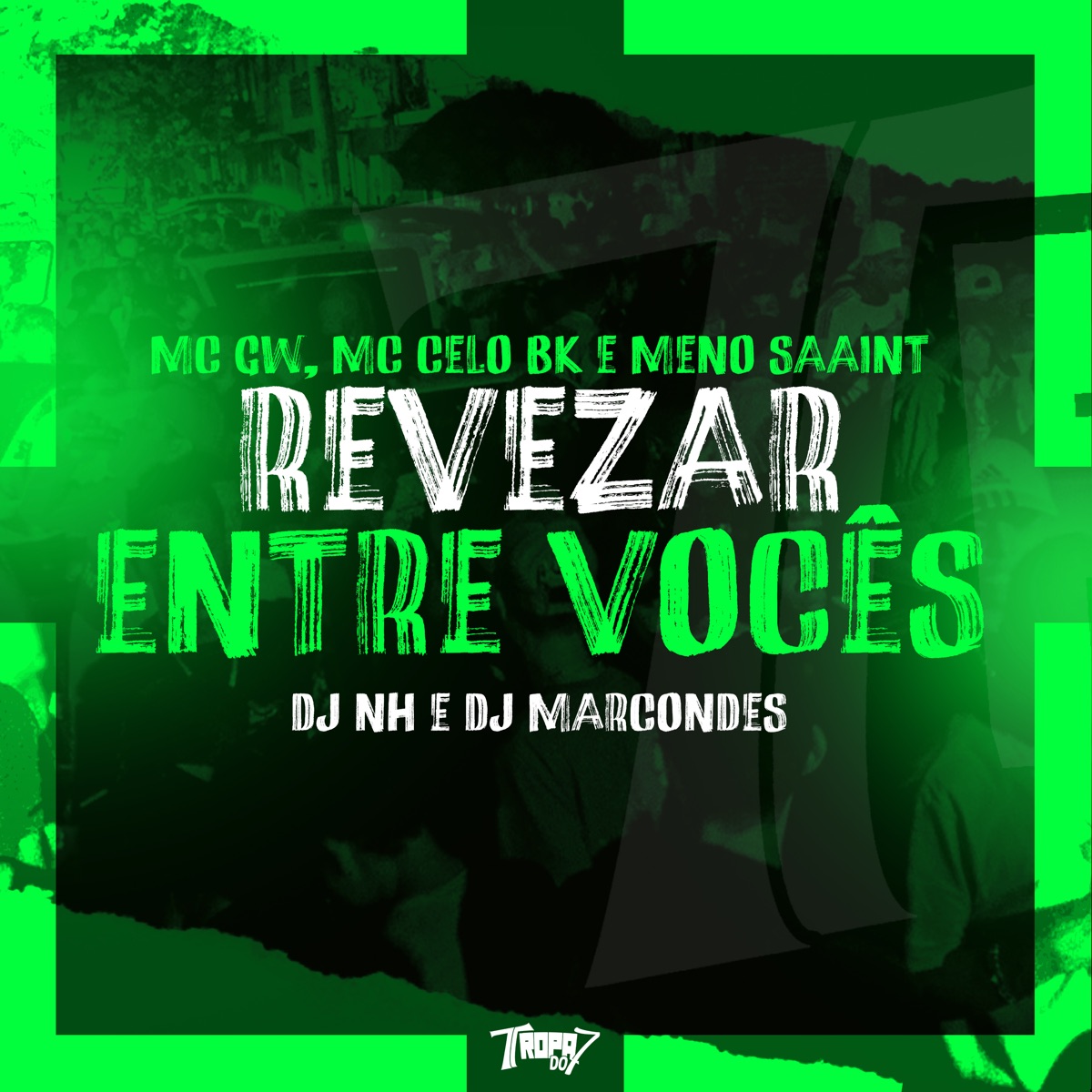 Revezar Entre Vocês (feat. Mc Gw, MC Celo BK & Meno Saaint) - Single by DJ NH & DJ Marcondes album cover
