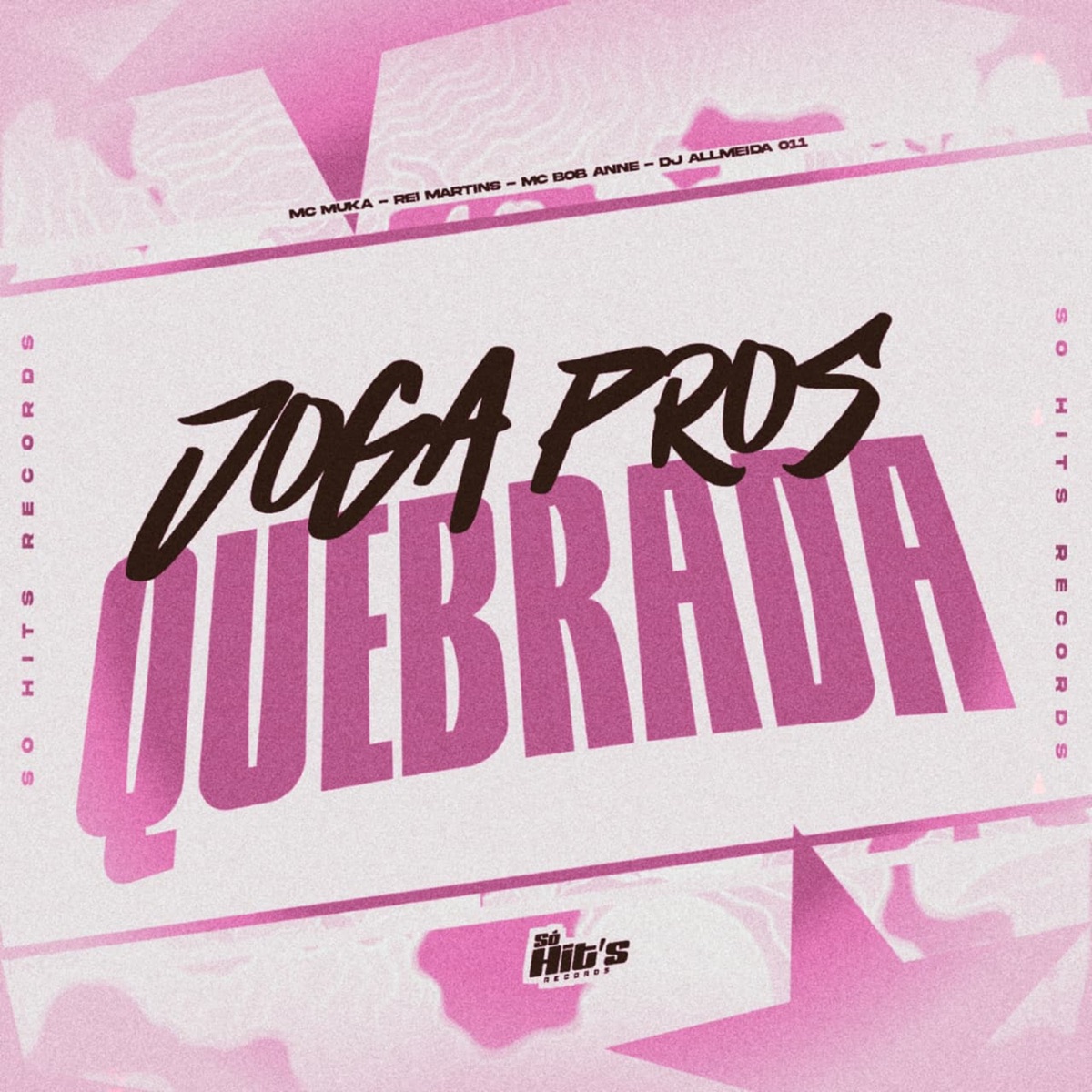 Joga Pros Quebrada (feat. MC Bob Anne & Rei Martins) - Single by DJ ALLMEIDA 011 & MC MUKA. album cover