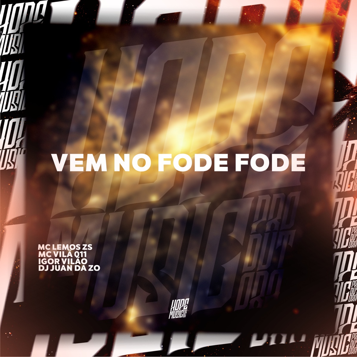 Vem no Fode Fode - Single by MC Lemos Zs, MC Vilã 011, DJ JUAN DA ZO & Igor vilão album cover