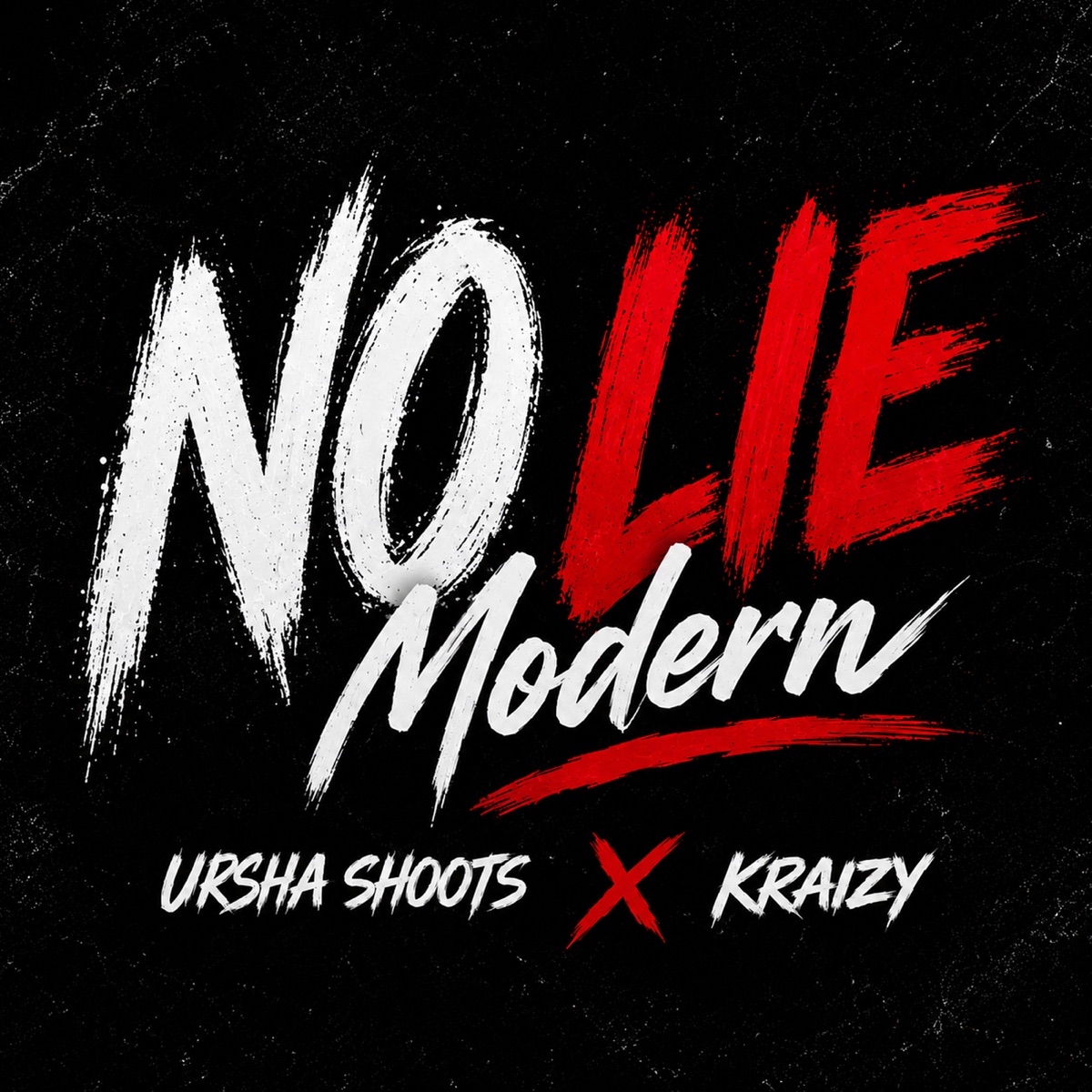 No Lie (feat. Ursha Shoots & Kraizy) - Single by Modern album cover