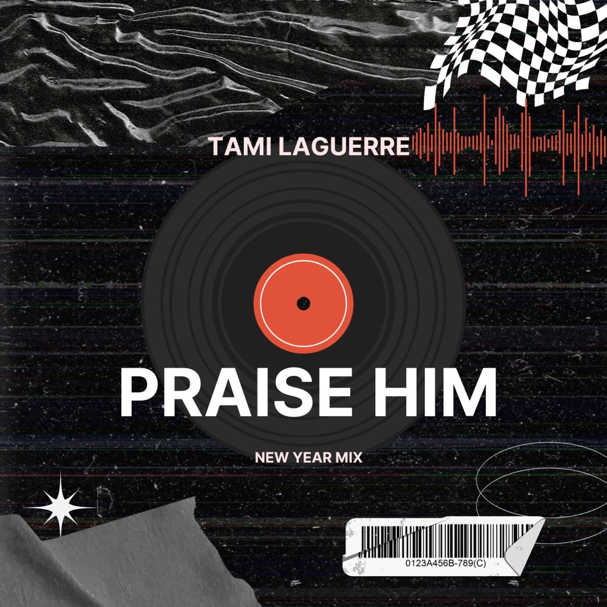 Praise Him (New Year Mix) - Single by Tami Laguerre album cover
