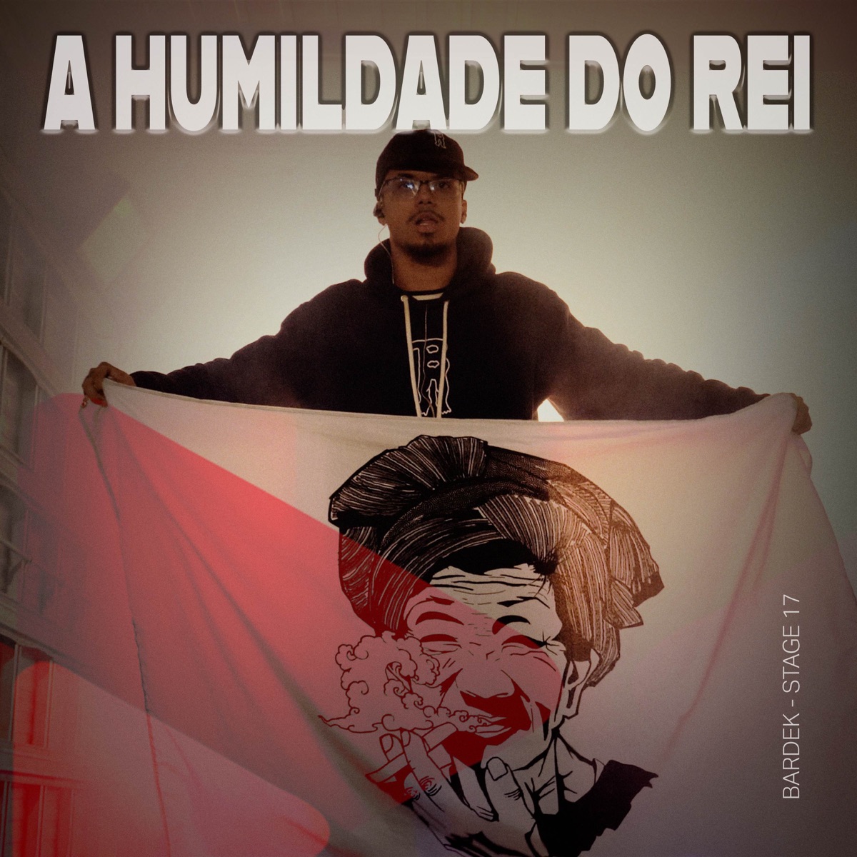 A Humildade do Rei - Single by Stage 17, j3llyX & Bardek album cover