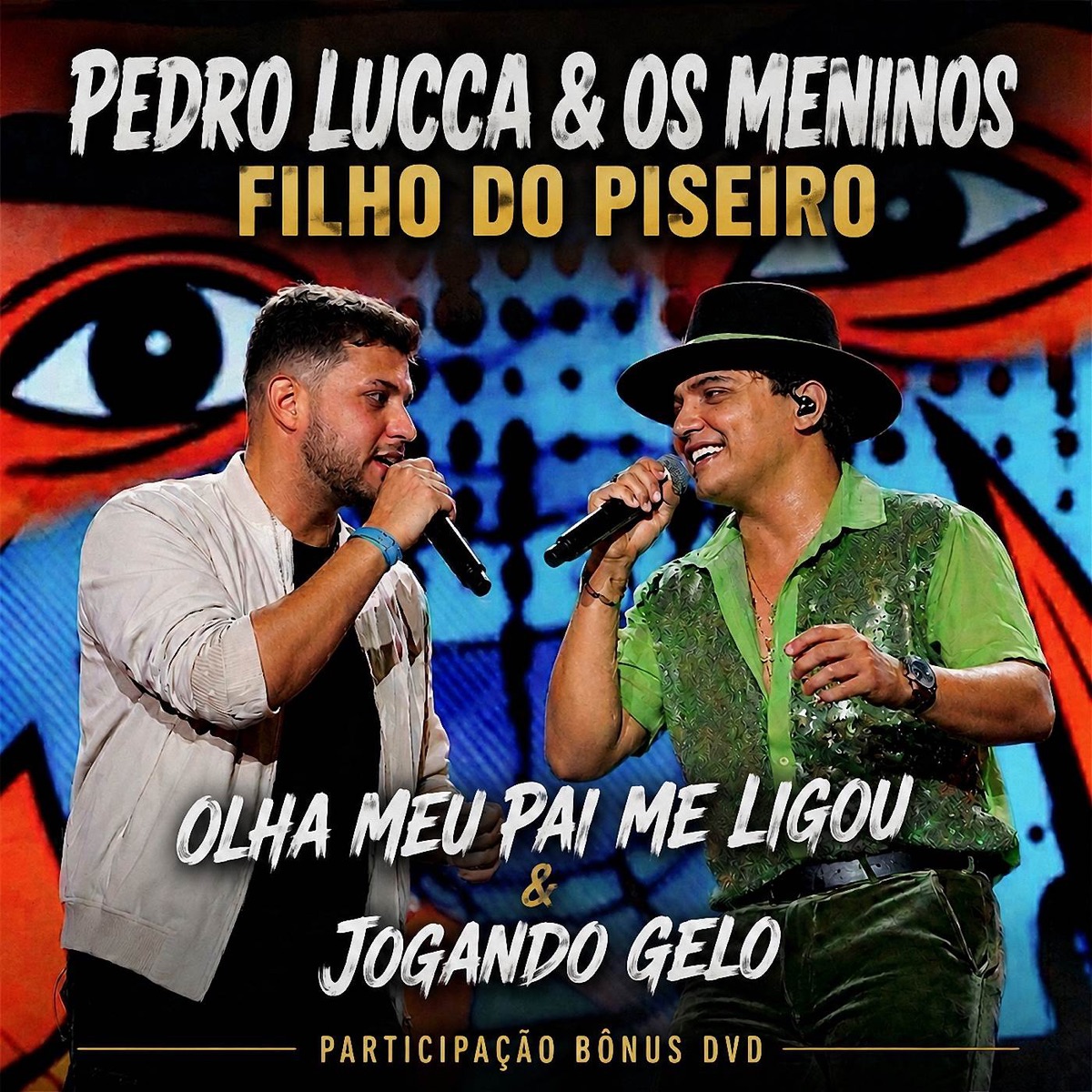 Olha Meu Pai Me Ligou & Jogando Gelo (Participação Bônus DVD) - Single by Pedro Lucca & Os Meninos & Filho do Piseiro album cover