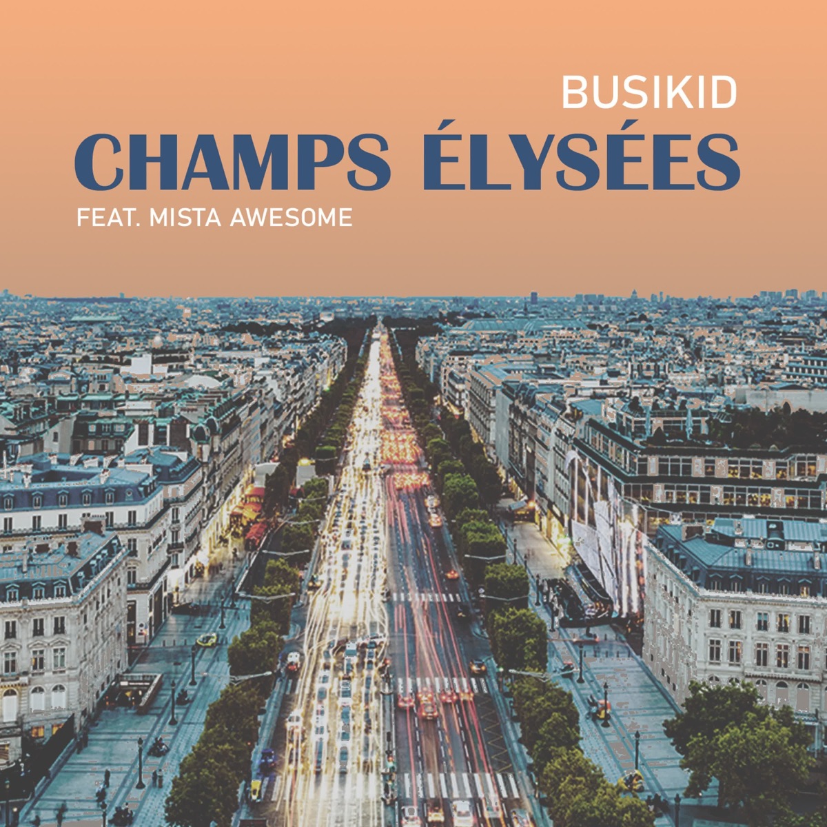 Champs Élysées (feat. Mista Awesome) - Single by Busikid album cover