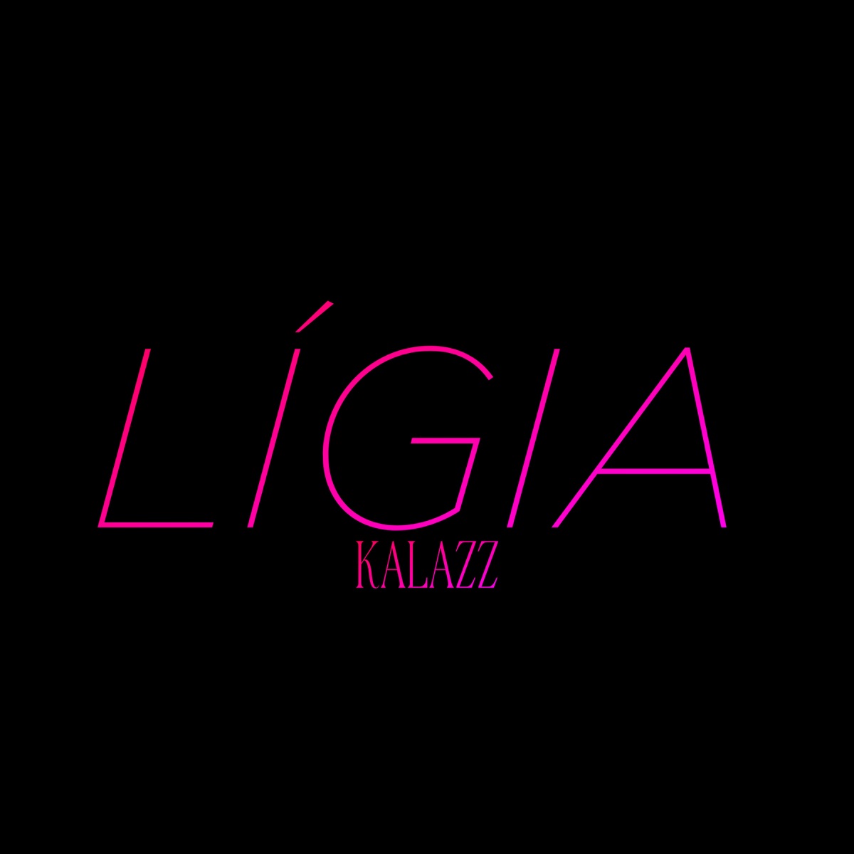 Lígia - Single by kalazz album cover