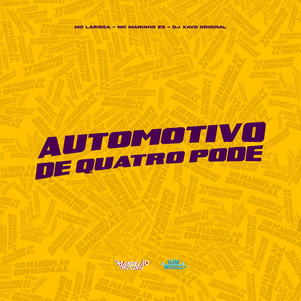 Automotivo de Quatro Pode - Single by Mc Larissa, MC MARINHO ZS & DJ XAVO ORIGINAL album cover
