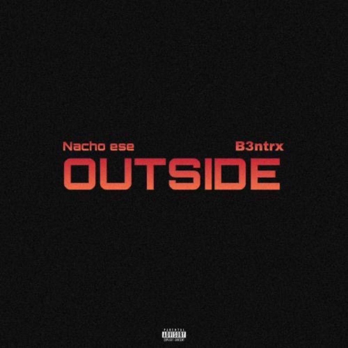 Outside - Single by Nacho Ese & B3ntrx album cover