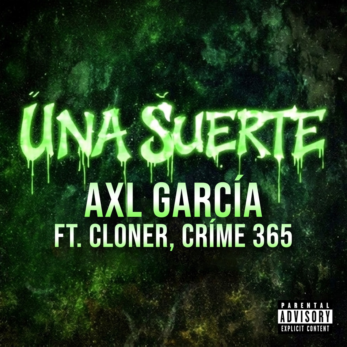 Una Suerte (feat. Cloner & CRÍME 365) - Single by Axl Garcia album cover