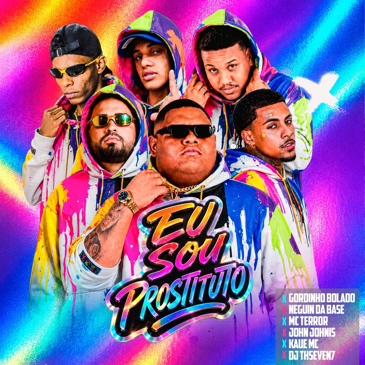 Eu Sou Prostituto (feat. DJ Thseven7) - Single by Gordinho Bolado, John Johnis, MC Terror & Neguin da Base album cover