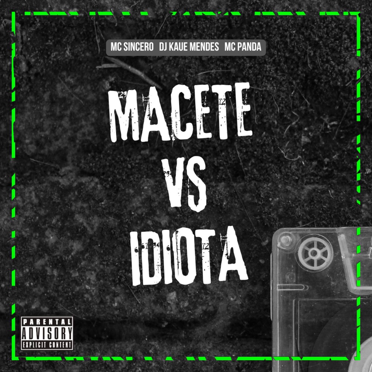 MACETE vs IDIOTA - Single by DJ Mendes & Mc Sincero album cover