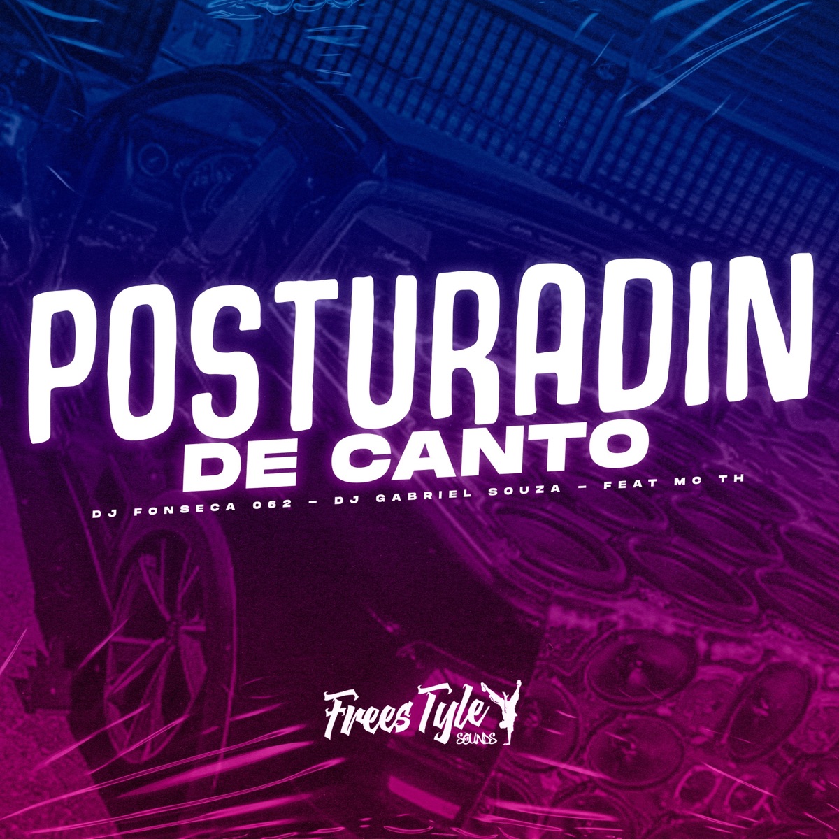 Posturadin De Canto (feat. MC TH) - Single by dj fonseca 062, Dj Gabriel Souza & FreesTyle Sounds album cover