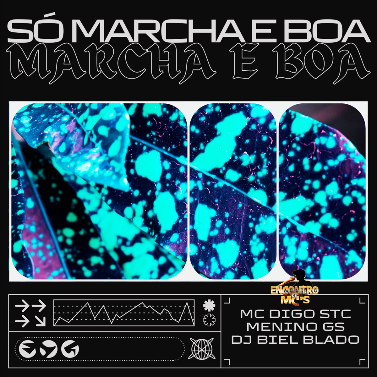Só Marcha e Boa (feat. Encontro de MC's) - Single by Mc Digo STC, Menino GS, Encontro de MC\'s & DJ Biel Bolado album cover
