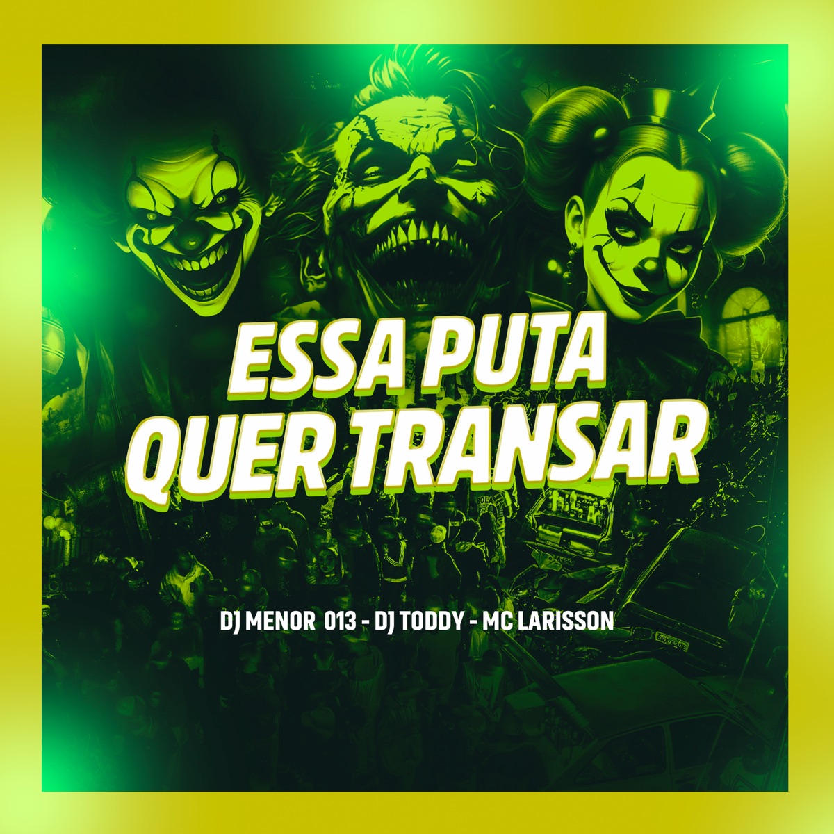 Essa Puta Quer Transar - Single by DJ MENOR 013, DJ Toddy & MC Larisson album cover