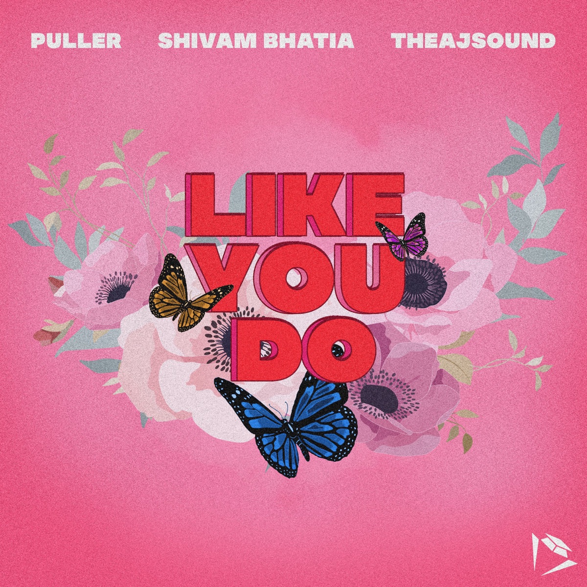 Like You Do - Single by Puller, Shivam Bhatia & theajsound album cover