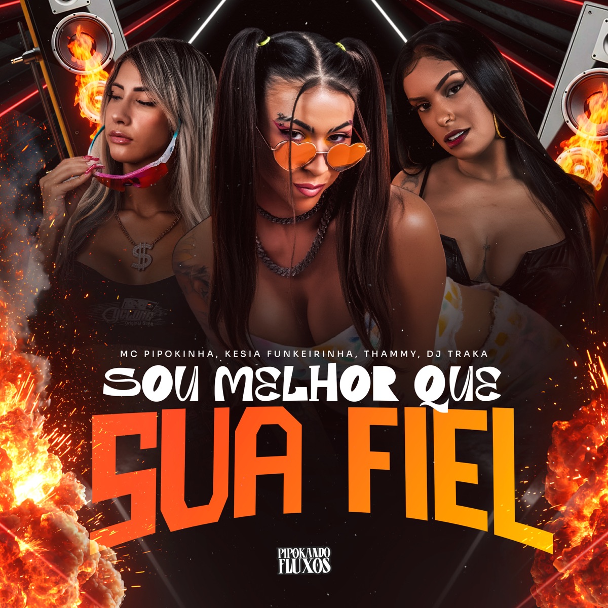 Sou Melhor Que Sua Fiel - Single by MC Pipokinha, Thammy & Kesia Funkeirinha album cover