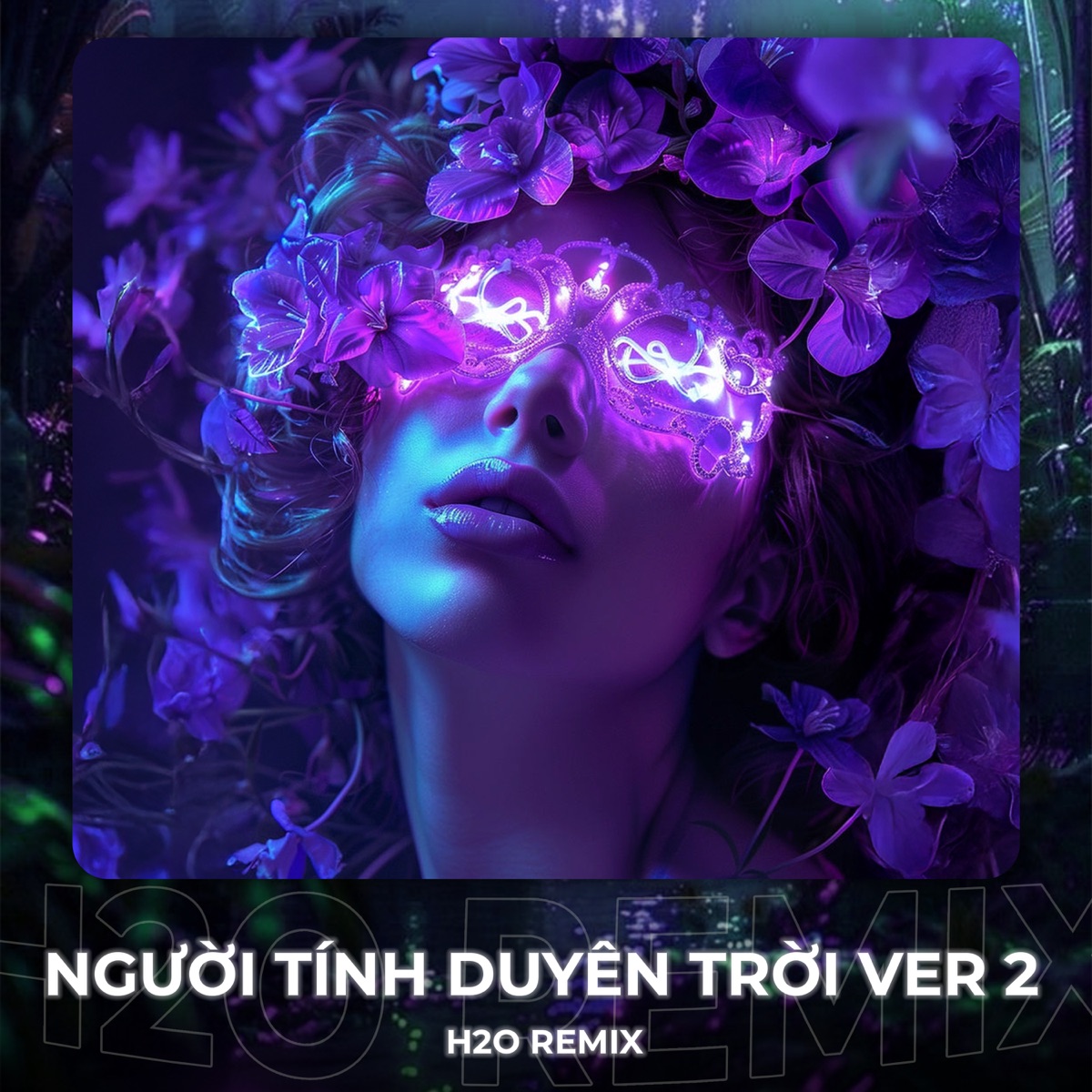 Người Tính Duyên Trời (Remix House) [Version 2] [feat. Teddy Tran] - Single by H2O Houselak album cover