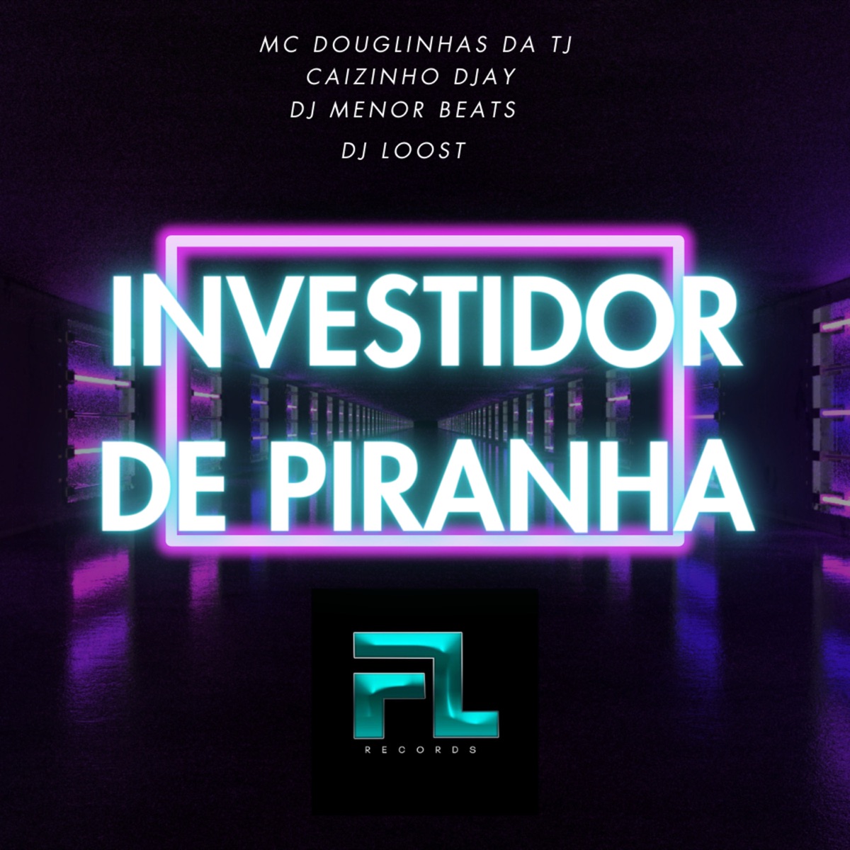 Investidor de Piranha (feat. DJ Menor Beats) - Single by MC DOUGLIINHAS DA TJ, CAIZINHO DJAAY & DJ Loost album cover