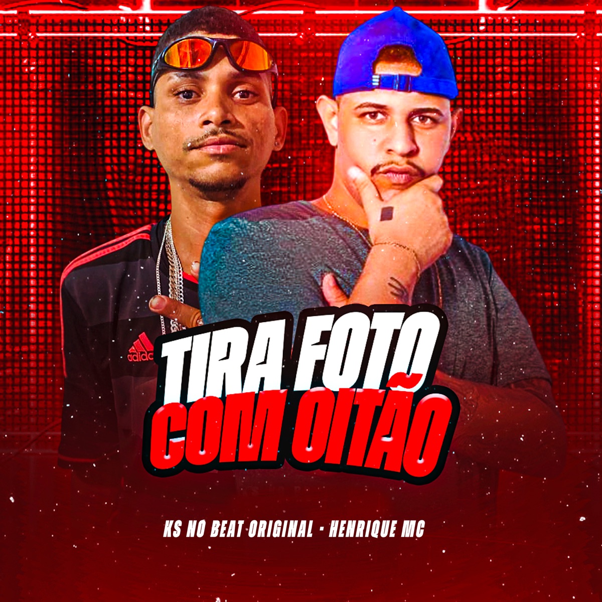 Tira Foto Com Oitão - Single by Henrique Mc & Ks no beat original album cover
