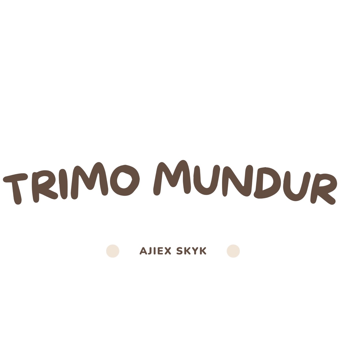 Trimo Mundur (feat. R2D & Tania Bella) - Single by Ajiex SKYK album cover
