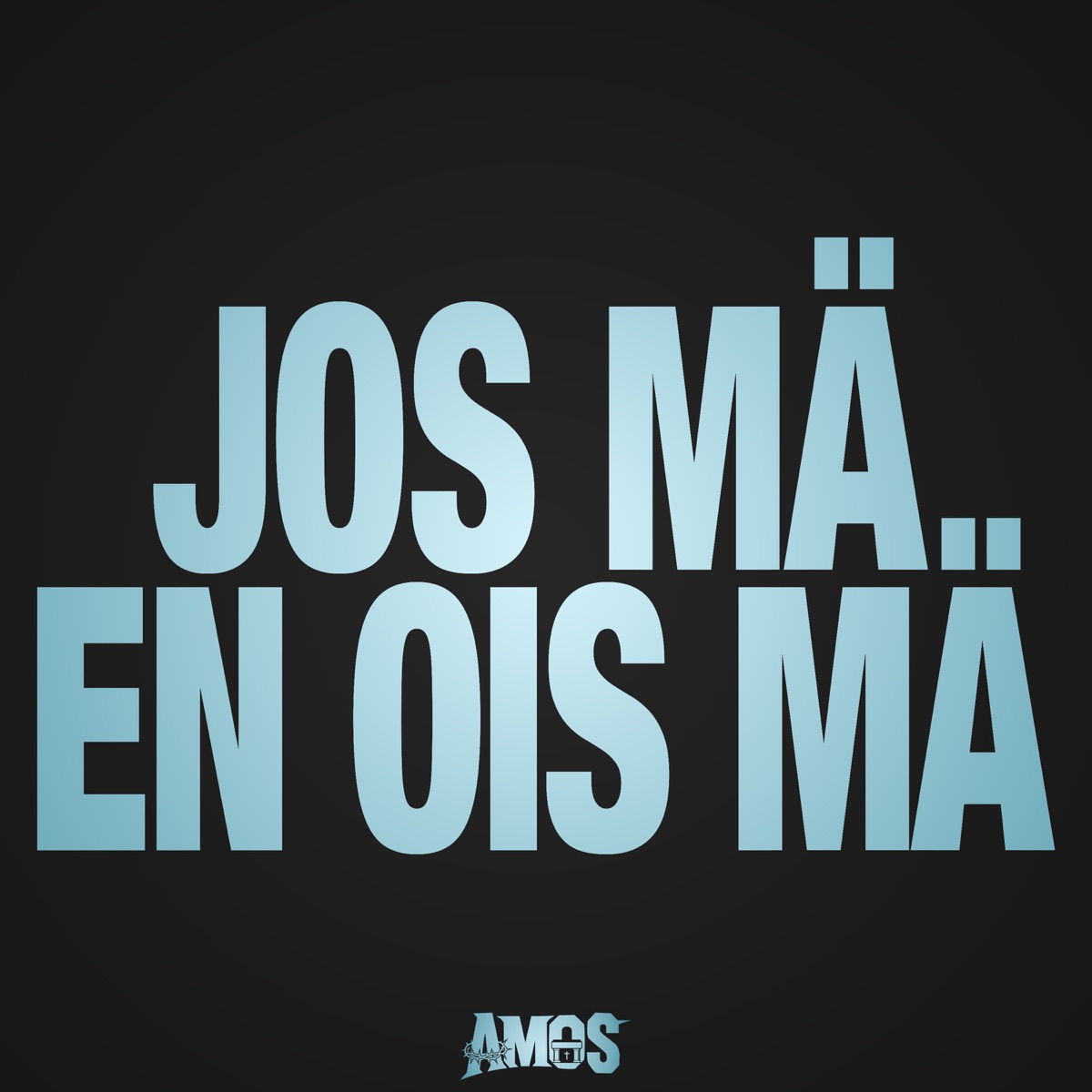 JOS MÄ EN OLIS MÄ (feat. TANDO) - Single by Amos album cover