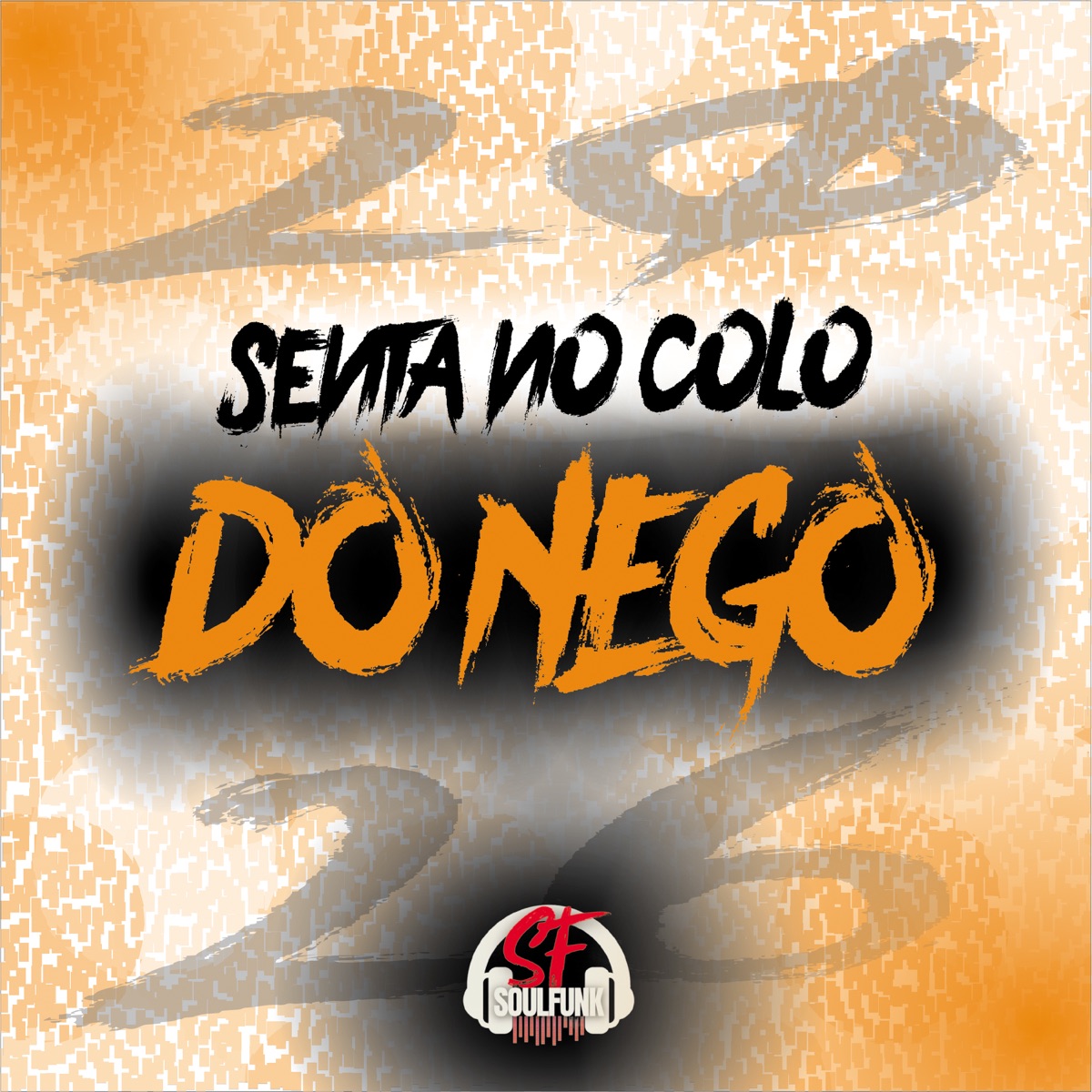 Senta no Colo do Nego - Single by MC MAGRÃO ORIGINAL album cover