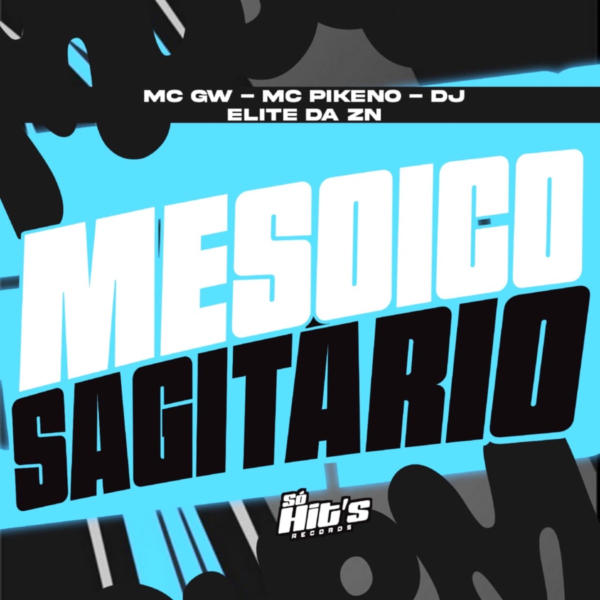 Mesoico Sagitario - Single by DJ ELITE DA ZN, MC PIKENO & Mc Gw album cover