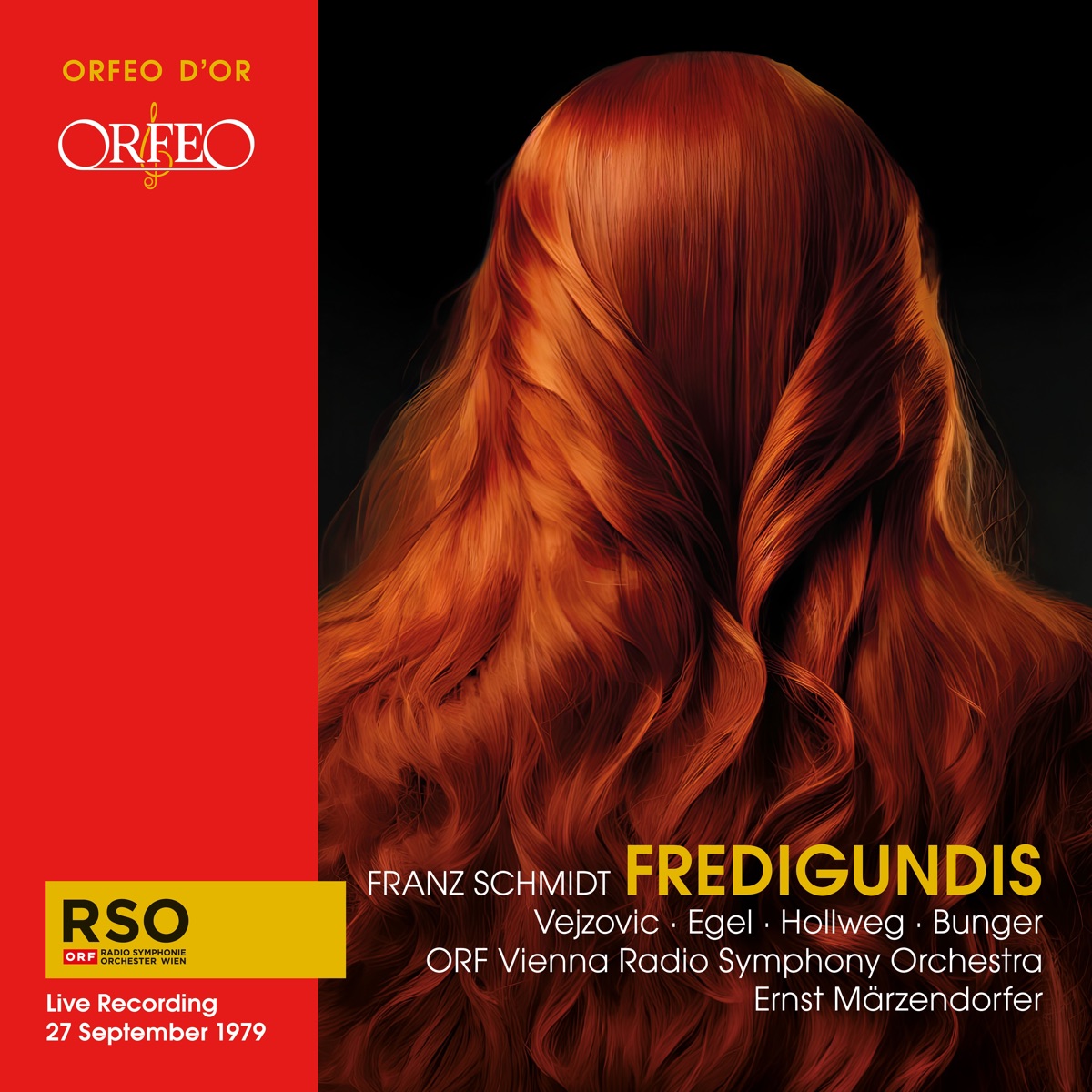 Schmidt: Fredigundis (Live) by Ernst Marzendorfer, Dunja Vejzovic, Reid Bunger, Werner Hollweg, ORF Vienna Radio Symphony Orchestra & Martin Egel album cover