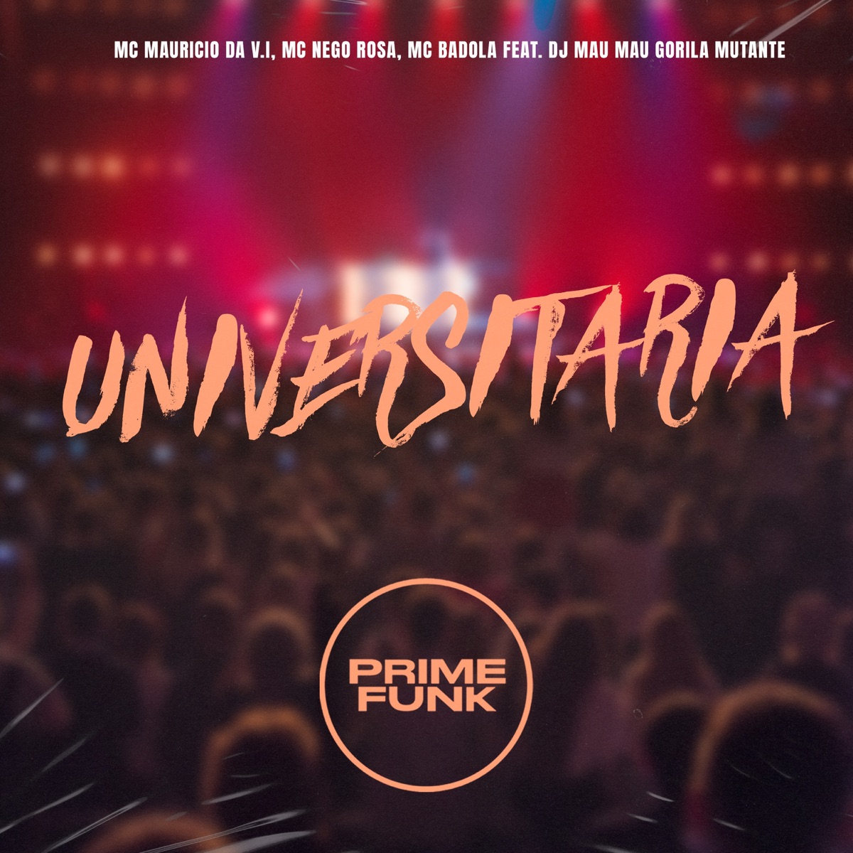 Universitaria (feat. DJ MAU MAU GORILA MUTANTE) - Single by MC Mauricio da V.I, MC Nego Rosa & MC Badola album cover
