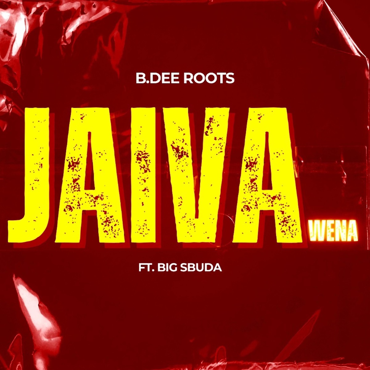 Jaiva Wena (feat. Big Sbuda) - Single by B.Dee Roots album cover