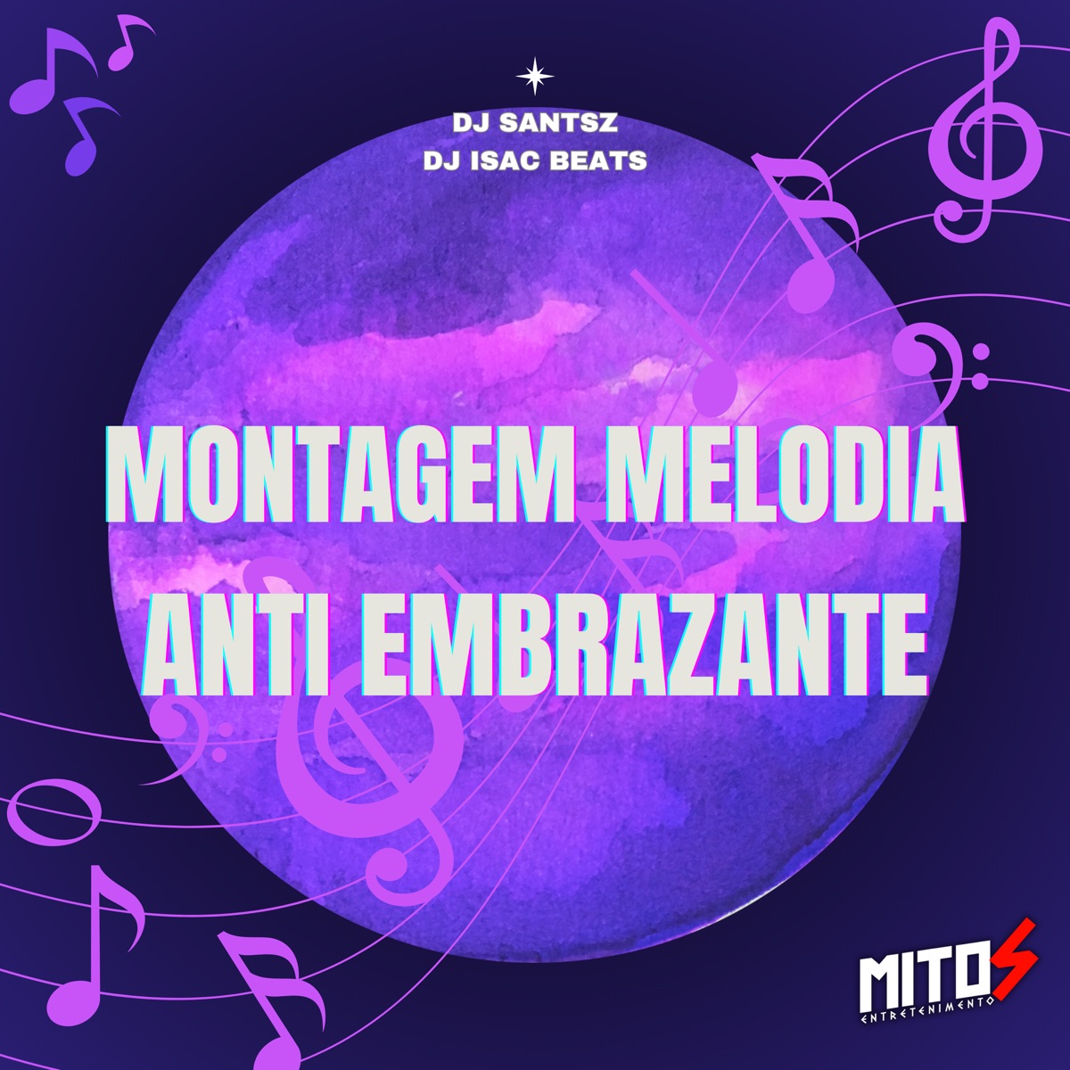 Montagem Melodia Anti Embrazante - Single by DJ SANTSZ & DJ ISAC BEATS album cover