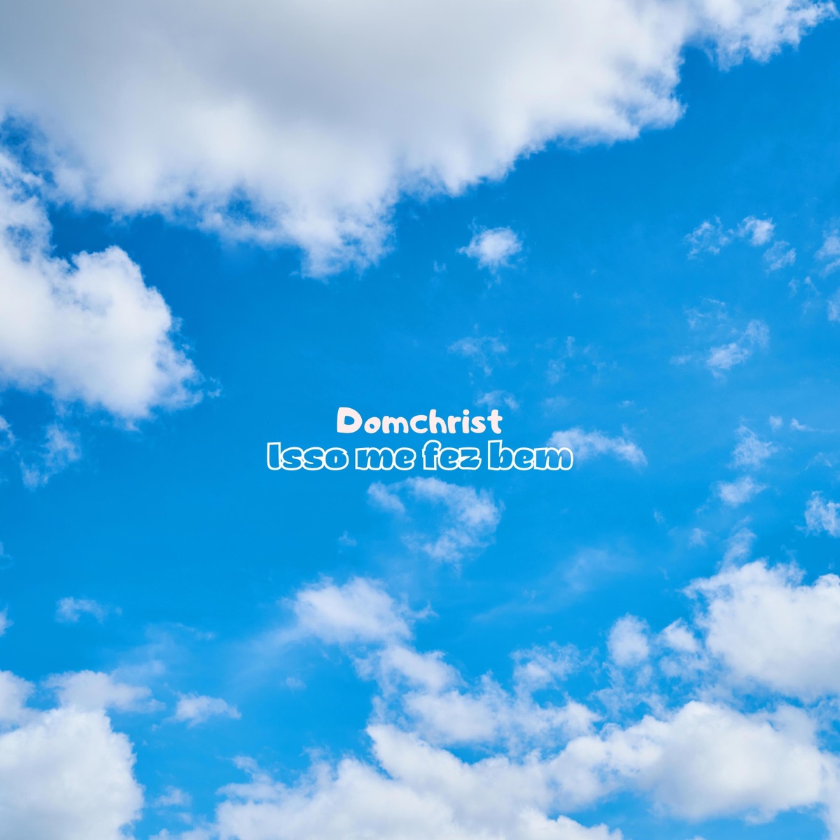 Isso me fez bem - Single by Domchrist album cover