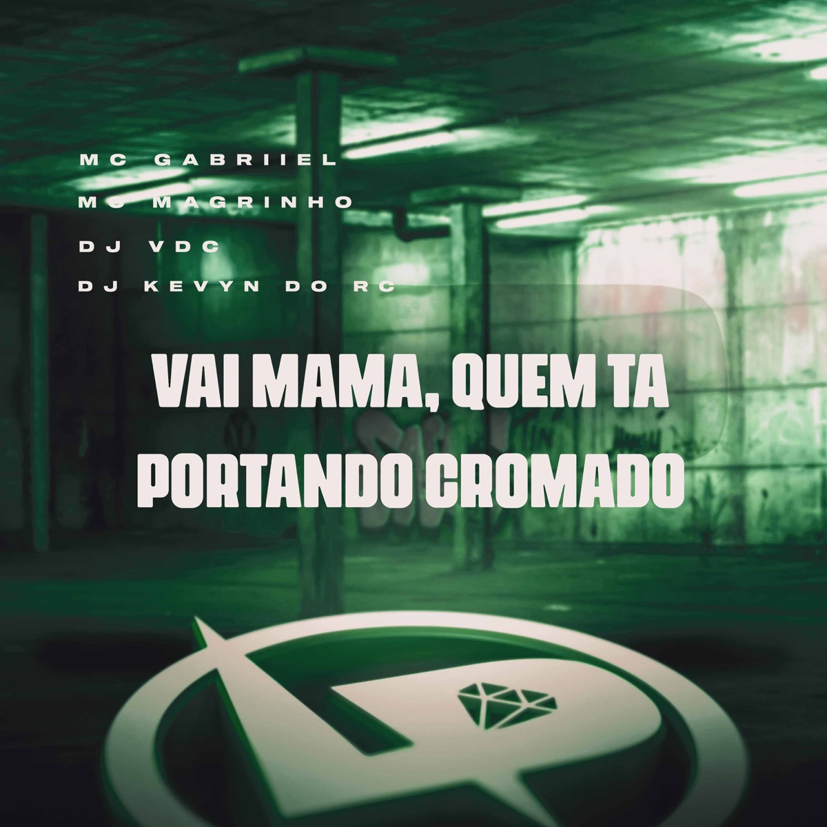 Vai Mama, Quem Ta Portando Cromado (feat. Mc Magrinho) - Single by MC Gabriiel, DJ VDC & DJ Kevyn Do RC album cover