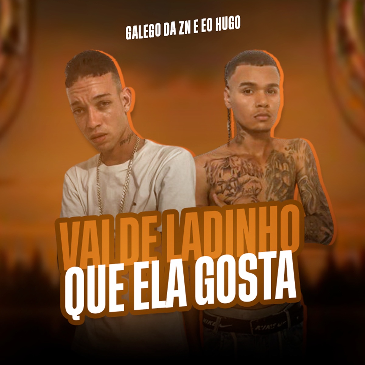 Vai de Ladinho Que Ela Gosta - Single by Galego da Zn e Eo Hugo album cover